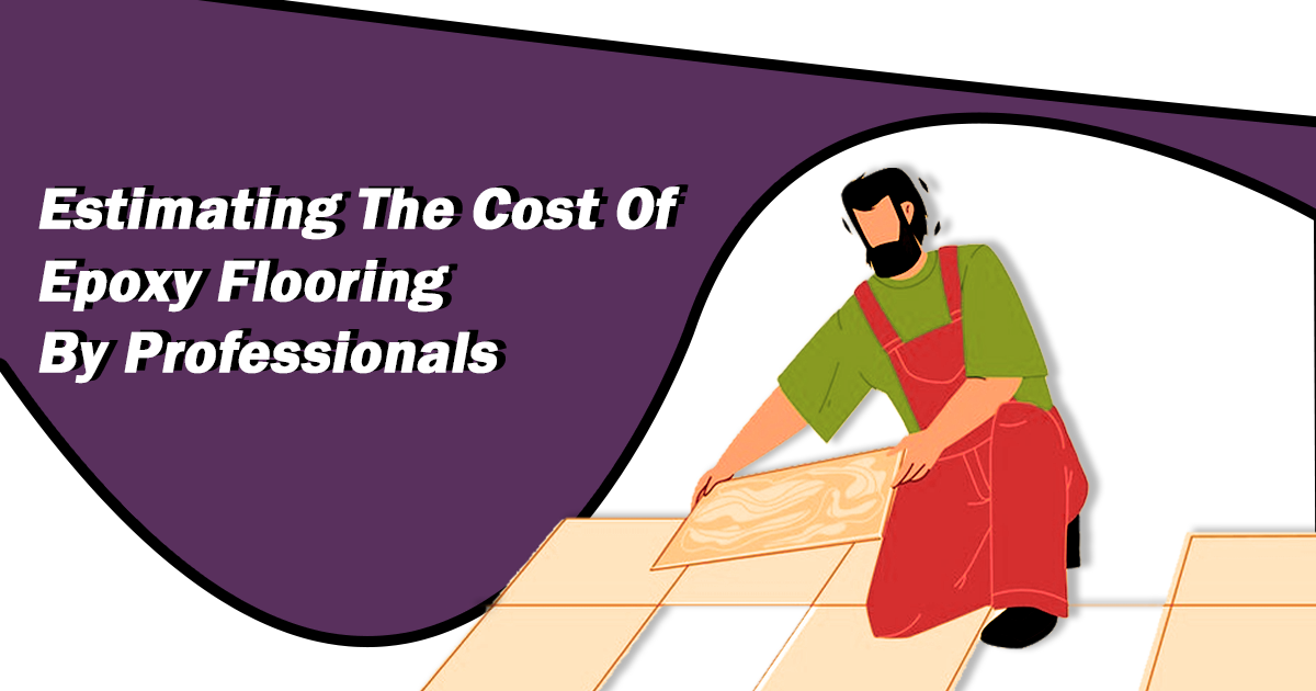 Estimating The Cost Of Epoxy Flooring By Professionals My Blog
