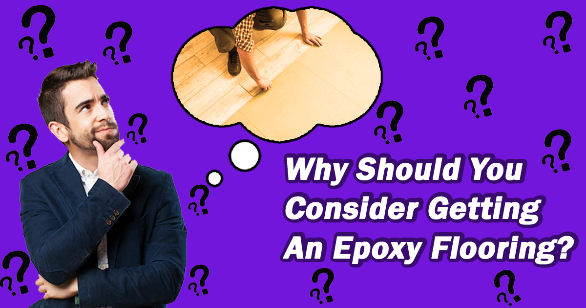 Why Should You Consider Getting An Epoxy Flooring
